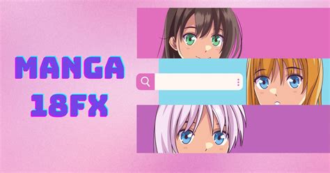 manga 18 fx|Exploring the World of Manga 18fx: A Beginner's Guide.